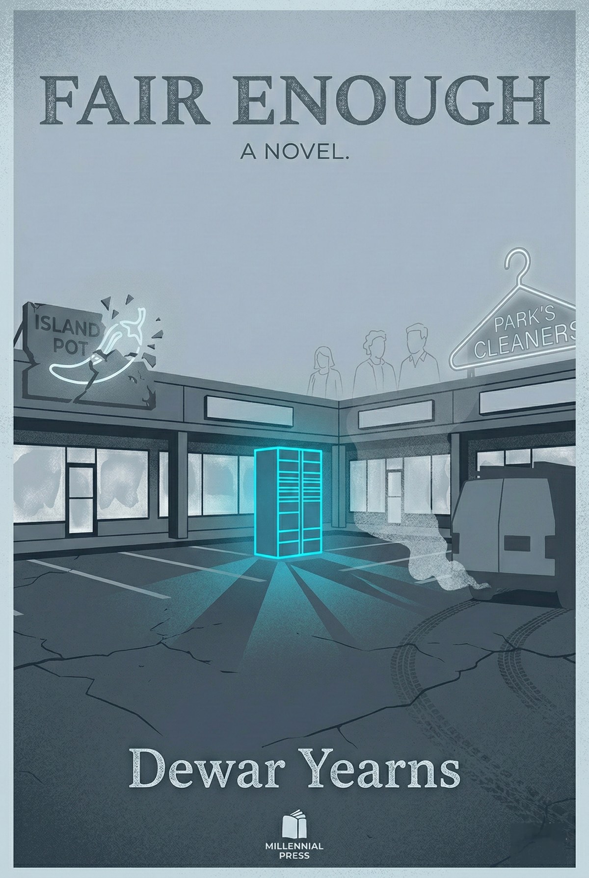 Fair Enough — A Novel by Dewar Yearns. Illustrated book cover showing the Dorado Court strip mall in Scarborough at dusk, with a glowing blue Amazon locker in the empty parking lot.
